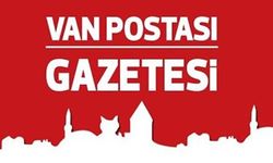 Van Postası Gazetesi Farkıyla Özgün Van Haber İçerikleri