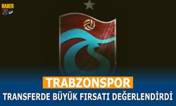 Trabzonspor Transferde Büyük Fırsatı Değerlendirdi