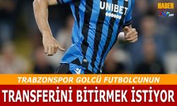 Trabzonspor Golcü Futbolcuyu İstiyor