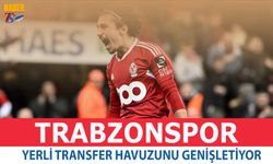 Trabzonspor Yerli Transfer Havuzunu Genişletiyor