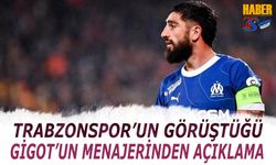 Trabzonspor'un Görüştüğü Gigot'un Menajerinden Açıklama