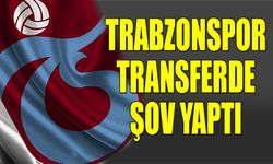 Trabzonspor Transferde Şov Yaptı