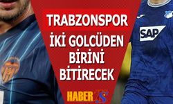 Trabzonspor İki Golcüden Birini Bitirecek