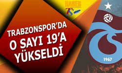 Trabzonspor'da O Sayı 19'a Yükseldi