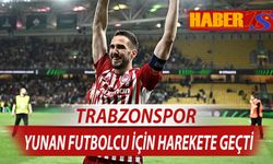 Trabzonspor Yunan Futbolcu İçin Harekete Geçti