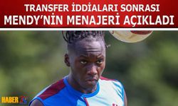 Transfer İddiaları Sonrası Mendy'nin Menajeri Açıkladı