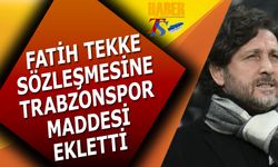 Fatih Tekke Sözleşmesine Trabzonspor Maddesi Ekletti