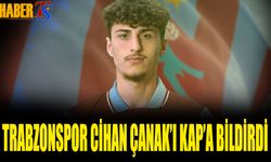 Trabzonspor Cihan Çanak'ı KAP'a Bildirdi