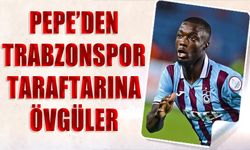 Pepe'den Trabzonspor Taraftarına Övgüler