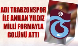 Adı Trabzonspor İle Anılan Yıldız Futbolcu Milli Maçta Golünü Attı