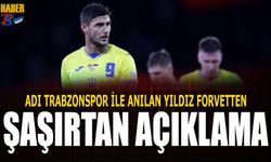 Adı Trabzonspor İle Anılan Yaremchuk'tan Şaşırtan Açıklama