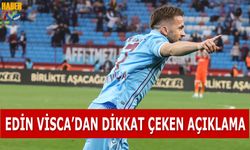 Edin Visca'dan Dikkat Çeken Açıklamalar