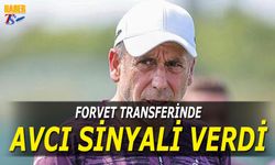 Forvet Transferinde Abdullah Avcı Sinyali Verdi