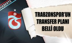 Trabzonspor'un Transfer Planı Belli Oldu