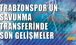 Trabzonspor'un Transfer Sırası Savunma Hattında