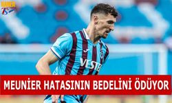 Meunier'e Hatası Pahalıya Patladı