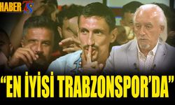 "En İyisi Trabzonspor'da"