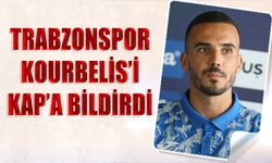 Trabzonspor Kourbelis'i KAP'a Bildirdi