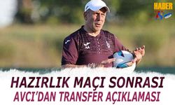 Abdullah Avcı'dan Hazırlık Maçı Sonrası Transfer Açıklaması