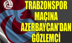 Trabzonspor'a Azerbaycan'dan Gözlemci