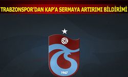 Trabzonspor'dan KAP'a Sermaye Artırımı Bildirimi