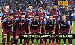 Trabzonspor'un Avrupa'da Muhtemel Rakipleri Bugün Belli Oluyor