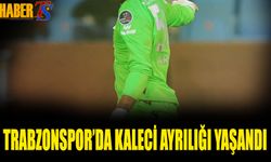 Trabzonspor'da Kaleci Ayrılığı Yaşandı