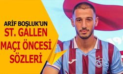 Arif Boşluk'un St. Gallen Karşılaşması Öncesi Sözleri