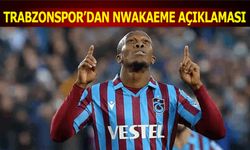 Trabzonspor'dan Nwakaeme Açıklaması