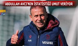 Abdullah Avcı'nın İstatistiği Umut Veriyor