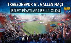 Trabzonspor St. Gallen Maçı Bilet Fiyatları Belli Oldu