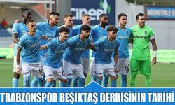 Trabzonspor Beşiktaş Derbisinin Tarihi