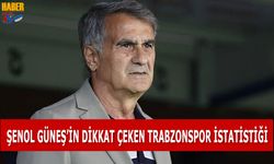 Şenol Güneş'in Dikkat Çeken Trabzonspor İstatistiği