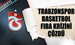 Trabzonspor Basketbol FIBA Krizini Çözdü