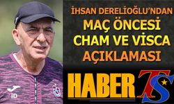 İhsan Derelioğlu'ndan Cham ve Visca Açıklaması