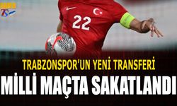 Trabzonspor'un Yeni  Transferi Milli Maçta Sakatlandı