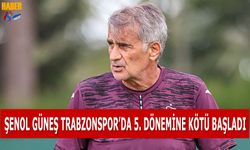 Şenol Güneş Trabzonspor'da 5. Dönemine Kötü Başladı