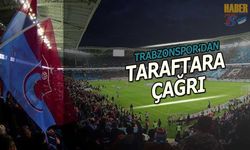 Trabzonspor'dan Taraftara Çağrı