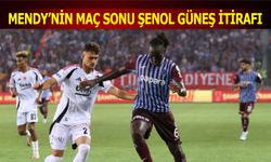 Mendy'nin Maç Sonu Şenol Güneş İtirafı