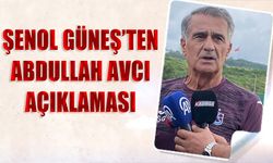 Şenol Güneş'ten Abdullah Avcı Açıklaması