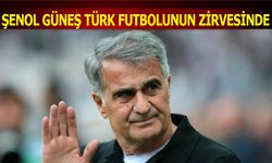 Şenol Güneş Türk Futbolunun Zirvesinde