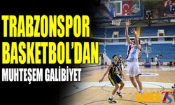 Trabzonspor Basketbol'dan Muhteşem Galibiyet