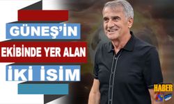 Şenol Güneş'in Ekibinde Yer Alan İki İsim Belli Oldu