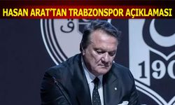 Beşiktaş Başkanı Hasan Arat'tan Trabzonspor Açıklaması