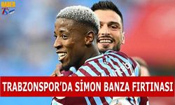 Trabzonspor'da Simon Banza Fırtınası