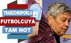 Lucescu'dan Trabzonsporlu Futbolcuya Tam Not