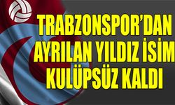 Trabzonspor'dan Ayrılan Yıldız İsim Kulüpsüz Kaldı