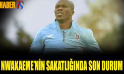 Nwakaeme'nin Sakatlığında Son Durum