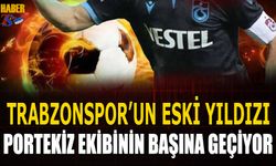 Trabzonspor'un Eski Yıldızı Portekiz Ekibinin Başına Geçiyor