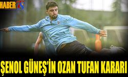 Şenol Güneş'in Ozan Tufan Kararı! Ona Güveniyor